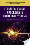 Procesy elektrochemiczne w układach biologicznych - Electrochemical Processes in Biological Systems