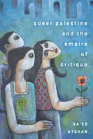 Queerowa Palestyna i imperium krytyki - Queer Palestine and the Empire of Critique