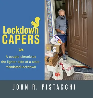 Lockdown Capers: Para kronikuje jaśniejszą stronę nakazanej przez państwo blokady - Lockdown Capers: A couple chronicles the lighter side of a state-mandated lockdown