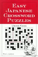 Łatwe japońskie krzyżówki: Korzystanie z Kana - Easy Japanese Crossword Puzzles: Using Kana