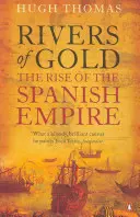 Rzeki złota - Powstanie hiszpańskiego imperium - Rivers of Gold - The Rise of the Spanish Empire