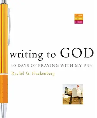 Pisanie do Boga: 40 dni modlitwy moim piórem - Writing to God: 40 Days of Praying with My Pen