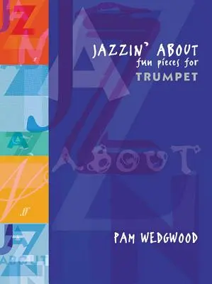 Jazzin' about - zabawne utwory na trąbkę - Jazzin' about Fun Pieces for Trumpet