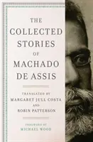 Zebrane historie Machado de Assis - The Collected Stories of Machado de Assis