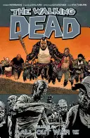 The Walking Dead tom 21: Wojna na całego, część 2 - The Walking Dead Volume 21: All Out War Part 2