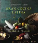 Gran Cocina Latina - Jedzenie Ameryki Łacińskiej - Gran Cocina Latina - The Food of Latin America