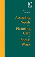 Ocena potrzeb i planowanie opieki w pracy socjalnej - Assessing Needs and Planning Care in Social Work