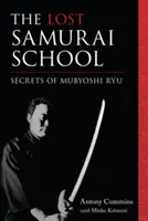 Zaginiona szkoła samurajów: Sekrety Mubyoshi Ryu - The Lost Samurai School: Secrets of Mubyoshi Ryu