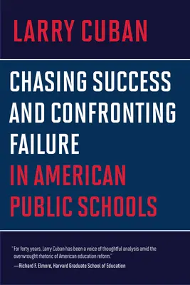 Pogoń za sukcesem i konfrontacja z porażką w amerykańskich szkołach publicznych - Chasing Success and Confronting Failure in American Public Schools