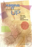 Dodawanie: pomoc dzieciom w nauce matematyki - Adding It Up: Helping Children Learn Mathematics