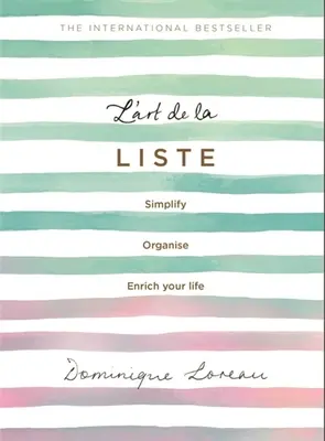 L'Art de la Liste: Uprość, zorganizuj i wzbogać swoje życie - L'Art de la Liste: Simplify, Organise and Enrich Your Life