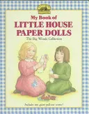 Moja księga papierowych lalek Little House - My Book of Little House Paper Dolls