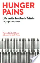 Bóle głodu: Życie w brytyjskim banku żywności - Hunger Pains: Life Inside Foodbank Britain