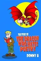 Opowieść o smoku, który nienawidzi poezji - Story of the Dragon Who Hates Poetry