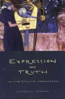 Ekspresja i prawda: o muzyce wiedzy - Expression and Truth: On the Music of Knowledge