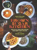 Brown Sugar Kitchen: Nowy styl, domowe przepisy ze Sweet West Oakland (Soul Food Cookbook, Southern Style Cookbook, Recipe Book) - Brown Sugar Kitchen: New-Style, Down-Home Recipes from Sweet West Oakland (Soul Food Cookbook, Southern Style Cookbook, Recipe Book)