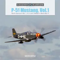 P-51 Mustang, tom 1: Modele North American Mk. I, A, B i C w II wojnie światowej - P-51 Mustang, Vol. 1: North American's Mk. I, A, B, and C Models in World War II