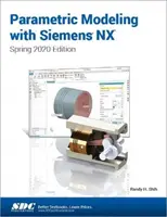 Modelowanie parametryczne z wykorzystaniem Siemens NX - edycja wiosna 2020 - Parametric Modeling with Siemens NX - Spring 2020 Edition