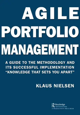 Agile Portfolio Management: Przewodnik po metodologii i jej skutecznym wdrażaniu Wiedza, która Cię wyróżnia