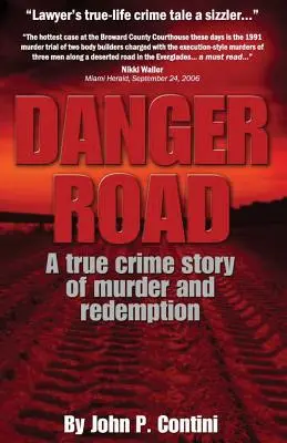 Danger Road: Prawdziwa kryminalna historia morderstwa i odkupienia - Danger Road: A true crime story of murder and redemption