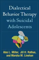 Dialektyczna terapia behawioralna z nastolatkami o skłonnościach samobójczych - Dialectical Behavior Therapy with Suicidal Adolescents