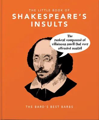 Mała księga obelg Szekspira: Najlepsze przekleństwa barda - The Little Book of Shakespeare's Insults: The Bard's Best Barbs