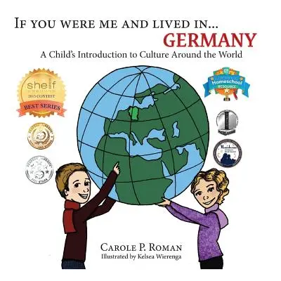 Gdybyś był mną i żył w... Niemcy: Dziecięce wprowadzenie do kultury na całym świecie - If You Were Me and Lived in... Germany: A Child's Introduction to Culture Around the World