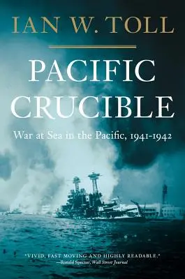 Tygiel Pacyfiku: Wojna na morzu na Pacyfiku, 1941-1942 - Pacific Crucible: War at Sea in the Pacific, 1941-1942
