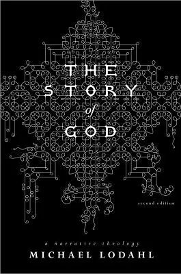 The Story of God: Teologia narracyjna - The Story of God: A Narrative Theology