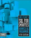 Joe Celko's SQL for Smarties: Zaawansowane programowanie SQL - Joe Celko's SQL for Smarties: Advanced SQL Programming