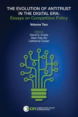 Ewolucja prawa antymonopolowego w erze cyfrowej: Eseje o polityce konkurencji, tom II - The Evolution of Antitrust in the Digital Era: Essays on Competition Policy Volume II