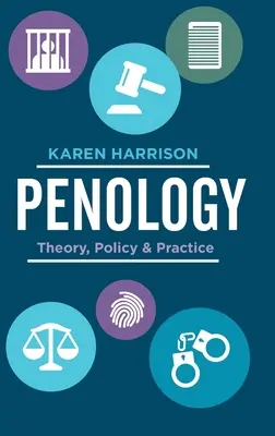 Penologia: Teoria, polityka i praktyka - Penology: Theory, Policy and Practice