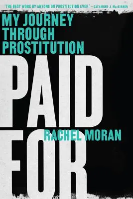 Zapłacone: Moja podróż przez prostytucję - Paid for: My Journey Through Prostitution