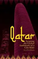 Katar: zabezpieczenie globalnych ambicji miasta-państwa - Qatar: Securing the Global Ambitions of a City-State