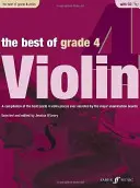 The Best of Grade 4 Violin: A Compilation of the Best Ever Grade 2 Violin Pieces Ever Selected by the Major Examination Boards, Książka i CD - The Best of Grade 4 Violin: A Compilation of the Best Ever Grade 2 Violin Pieces Ever Selected by the Major Examination Boards, Book & CD