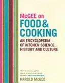 McGee o jedzeniu i gotowaniu: Encyklopedia nauki, historii i kultury kuchni - McGee on Food and Cooking: An Encyclopedia of Kitchen Science, History and Culture