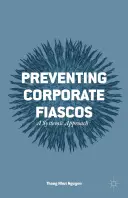 Zapobieganie fiaskom korporacyjnym: Podejście systemowe - Preventing Corporate Fiascos: A Systemic Approach