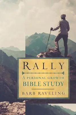 Rally: Studium biblijne na temat rozwoju osobistego - Rally: A Personal Growth Bible Study