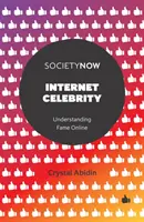Internetowa sława: Zrozumieć sławę online - Internet Celebrity: Understanding Fame Online