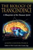 Biologia transcendencji: Plan ludzkiego ducha - The Biology of Transcendence: A Blueprint of the Human Spirit