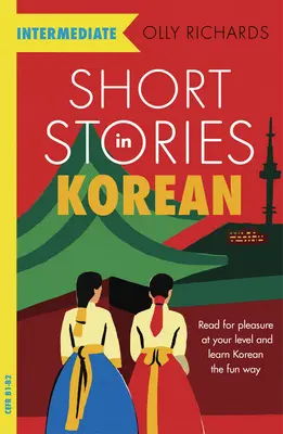 Krótkie historie po koreańsku dla średnio zaawansowanych - Short Stories in Korean for Intermediate Learners