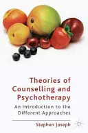 Teorie poradnictwa i psychoterapii: Wprowadzenie do różnych podejść - Theories of Counselling and Psychotherapy: An Introduction to the Different Approaches