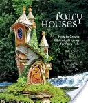 Domy wróżek: Jak stworzyć kapryśne domy dla wróżek? - Fairy Houses: How to Create Whimsical Homes for Fairy Folk