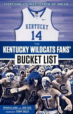 Lista rzeczy do zrobienia dla fanów Kentucky Wildcats - The Kentucky Wildcats Fans' Bucket List