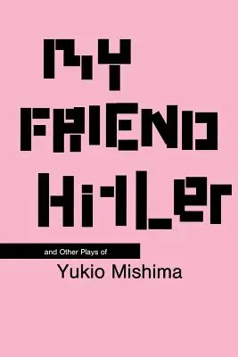 Mój przyjaciel Hitler: And Other Plays - My Friend Hitler: And Other Plays