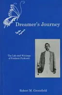 Podróż marzyciela: Życie i pisma Frederica Prokoscha - Dreamer's Journey: The Life and Writings of Frederic Prokosch