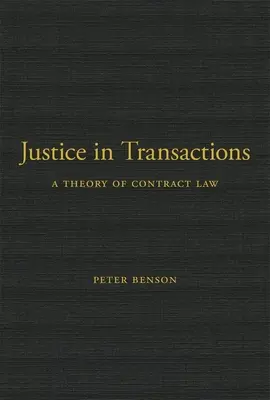 Sprawiedliwość w transakcjach: Teoria prawa umów - Justice in Transactions: A Theory of Contract Law