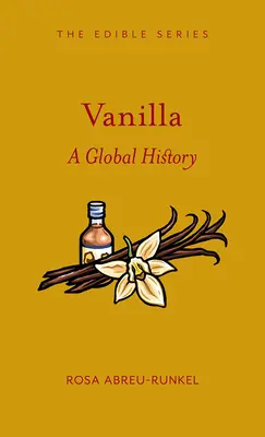 Wanilia: historia globalna - Vanilla: A Global History