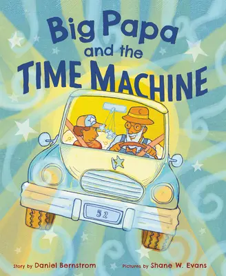 Wielki tata i wehikuł czasu - Big Papa and the Time Machine