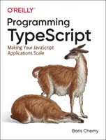 Programowanie Typescript: Skalowanie aplikacji JavaScript - Programming Typescript: Making Your JavaScript Applications Scale